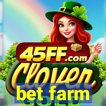 bet farm